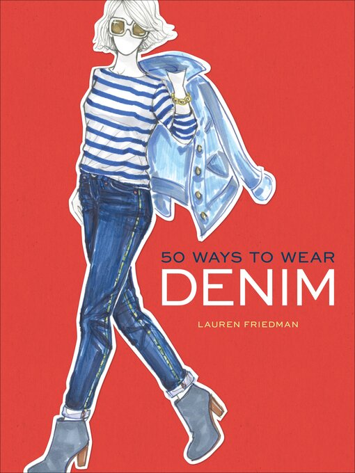 Title details for 50 Ways to Wear Denim by Lauren Friedman - Wait list